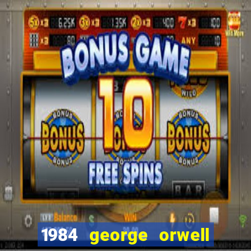 1984 george orwell pdf companhia das letras